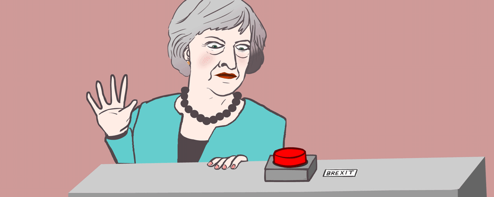 Theresa May pushes the Brexit red button